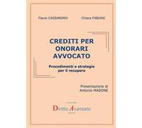 Crediti per onorari avvocato. Procedimenti e strategie per il recupero