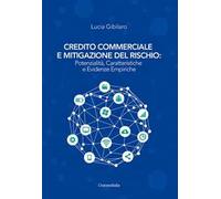 Credito commerciale e mitigazione del rischio: potenzialità, caratteristiche e evidenze empiriche
