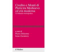 Credito e Monti di Pietà tra Medioevo ed età moderna. Un bilancio storiografico