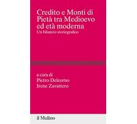 Credito e Monti di Pietà tra Medioevo ed età moderna. Un bilancio storiografico