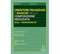 Creditori finanziari e banche nella composizione negoziata. Ruoli e responsabilità. L'autore risponde. Con aggiornamento online