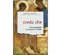 Credo che. Accompagnati a riscoprire la fede