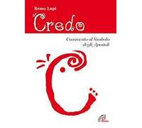 Credo. Commento al Simbolo degli Apostoli