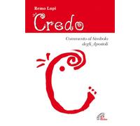 Credo. Commento al Simbolo degli Apostoli