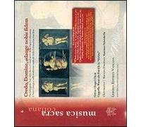 Credo, domine, adauge nobis fidem. L'anno liturgico nella tradizione musicale delle celebrazioni pontificie. Ediz. italiana e inglese