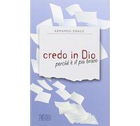 Credo in Dio perché è il più bravo