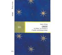 Credo. La fede, la chiesa e l'uomo contemporaneo