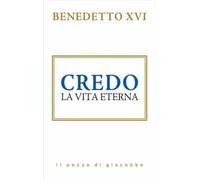 Credo. La vita eterna