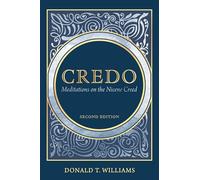 Credo: Meditations on the Nicene Creed