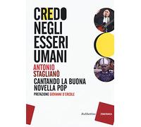 Credo negli esseri umani. Cantando la buona novella pop