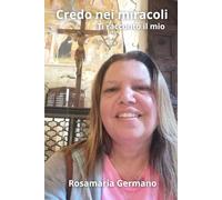 Credo nei miracoli: Ti racconto il mio: 3