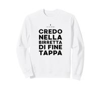 Credo nella Birretta di Fine Tappa - Frase Divertente Felpa