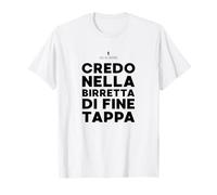 Credo nella Birretta di Fine Tappa - Frase Divertente Maglietta