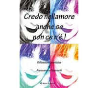Credo nellamore anche se non ce n'è!