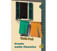 Credo nelle finestre. Ediz. integrale