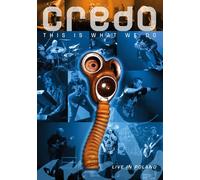 Credo - This Is What We Do - Live In Poland (DVD) Credo