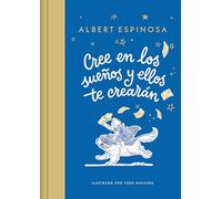 Cree en los sueños y ellos te crearán