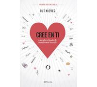 Cree en ti : descubre el poder de transformar tu vida