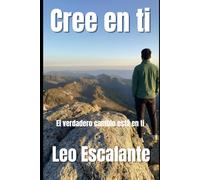 Cree en ti: El verdadero cambio esta en ti