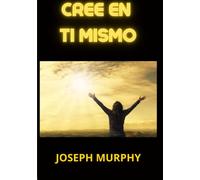 Cree en Ti mismo