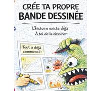 Crée l’histoire. Déforme le monstre. Ouvre de nouveaux mondes.: Une BD interactive à dessiner, page après page !