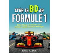 Crée ta BD de Formule 1: Cahier Manga à Compléter pour Enfants | Activité Vacances 100 Pages
