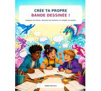 Crée ta propre BD - Bande Dessiné vierge: Imagine tes héros, dessine ton histoire et remplis les bulles - Livre créatif de bande dessinée pour enfants