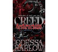 CREED: DESTRUCTION: A Dark Survival Romance of Tragedy and Revenge (Part Two)