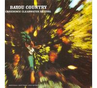 Creedence Clearwater Revival - Bayou Country