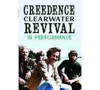 Creedence Clearwater Revival: In Performance (DVD) Chris Welch Reuben Archer