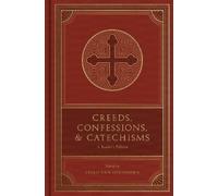 Creeds, Confessions, and Catechisms (Copertina rigida)