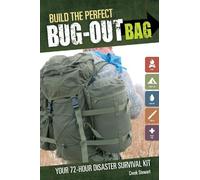 Creek Stewart Build the Perfect Bug Out Bag (Tascabile)
