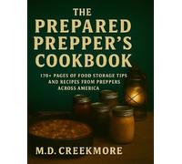 Creekmore The Prepared Prepper's Cookbook (Tascabile)