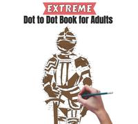 Creekside Lane Extreme Dot to Dot Book for Adults : Creativity and R (Tascabile)