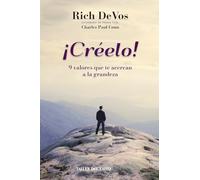 ¡Créelo!: 9 valores que te acercan a la grandeza