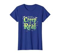 Creep it Real: spettrale Tipografia Gotica di Halloween Maglietta, Donna, Blu Reale, M
