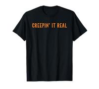 Creepin It Real Halloween Divertente Creepy Spooky Stagione Maglietta