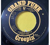 CREEPIN' / WE'RE AN AMERICAN BAND (45/7")