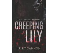 Creeping Lily: A Dark Revenge Romance