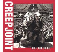 Creepjoint - Kill The Head