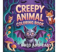 Creepy Animals: Bold and Easy Coloring Book