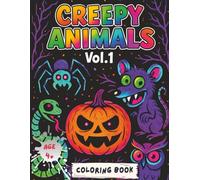 Creepy Animals: Coloring Book for Kids And Adults, Bold and Easy Designs for Relaxation Featuring Creepy Cutie Animals and Playful Spooky Scenes