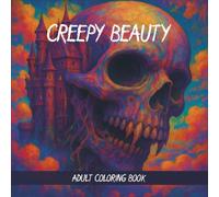 Creepy Beauty - 44 Dark Illustrations Inspired by Zdzisław Beksiński: An Adult Horror Coloring Book