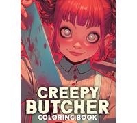 Creepy Butcher Coloring Book: Dark Horror Coloring Pages Featuring Sinister Female Illustrations For Adults Relaxation And Stress Relief