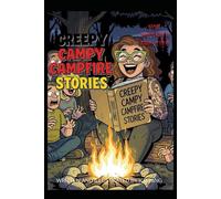 CREEPY CAMPY CAMPFIRE STORIES