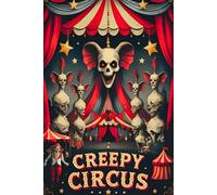 Creepy Circus Journal: A Carnival of Secrets and Scribbles