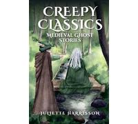 Creepy Classics: Medieval Ghost Stories