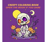 CREEPY COLORING BOOK: CAHIER DE COLORIAGE EFFRAYANT POUR LES AMATEURS DE FRISSON