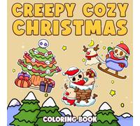 Creepy Cozy Christmas: Holiday Fun Coloring Pages featuring Easy Designs with Haunted Stockings Ghostly Gifts and Cute Little Characters Illustrations for All Ages Relaxation