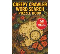 Creepy Crawlers Bugs And Spiders Word Search Puzzle Book: Word Searches with easy to read print about Insects, Crawling Bugs, Creepy Critters and more ... for vacations, Holidays, and Free Times